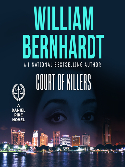 Title details for Court of Killers by William Bernhardt - Wait list